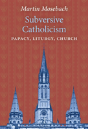 Subversive Catholicism - Preview