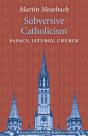 Subversive Catholicism - Preview