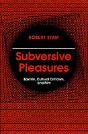 Subversive Pleasures - Preview