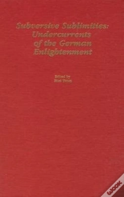 Capa do artigo Subversive Sublimities - Undercurrents In The German Enlightenment