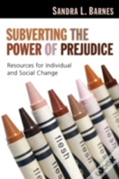 Subverting The Power Of Prejudice