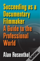 Succeeding As A Documentary Filmmaker