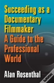 Capa do artigo Succeeding As A Documentary Filmmaker