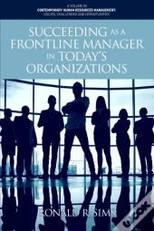 Succeeding As A Frontline Manager In Today'S Organizations