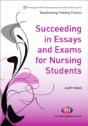 Succeeding In Essays, Exams And Osces For Nursing Students - Preview
