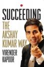 Succeeding The Akshay Kumar Way - Preview