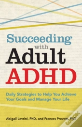 Succeeding With Adult Adhd
