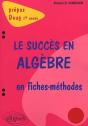 Succès En Algèbre En Fiches-Méthodes (Le) - 1re Année - Preview