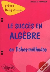 Capa do artigo Succès En Algèbre En Fiches-Méthodes (Le) - 1re Année