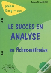 Succès En Analyse En Fiches-Méthodes (Le) - 1re Année