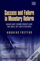 Success And Failure In Monetary Reform