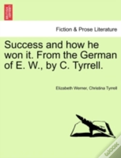 Capa do artigo Success And How He Won It. From The German Of E. W., By C. Tyrrell.
