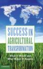 Success In Agricultural Transformation - Preview