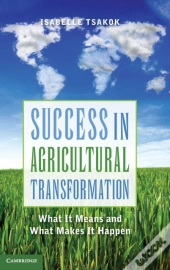 Success In Agricultural Transformation
