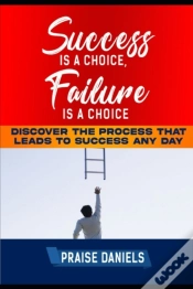 Capa do artigo Success Is  A Choice, Failure Is A Choice