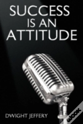 Success Is An Attitude