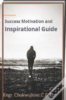 Success Motivation And Inspirational Guide