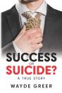 Success Or Suicide - Preview