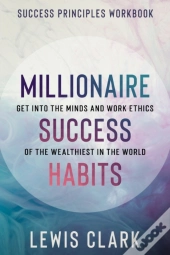 Success Principles Workbook: Millionaire