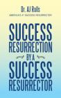 Success Resurrection By A Success Resurrector - Preview