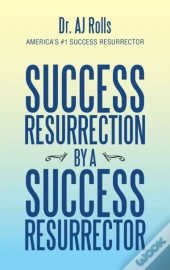 Success Resurrection By A Success Resurrector
