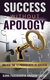 Success Without Apology : Unlock The 12