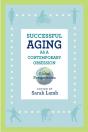 Successful Aging As A Contemporary Obsession - Preview