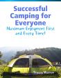 Successful Camping For Everyone - Maximum Enjoyment First And Every Time! - Preview