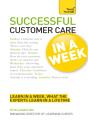 Successful Customer Care In A Week: Teach Yourself - Preview