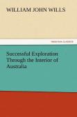 Successful Exploration Through The Interior Of Australia