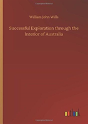 Successful Exploration Through The Interior Of Australia - Preview