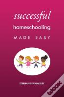 Successful Homeschooling Made Easy