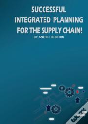 Successful Integrated Planning For The Supply Chain!