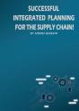 Successful Integrated Planning For The Supply Chain! - Preview