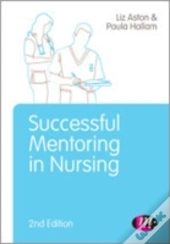Successful Mentoring In Nursing