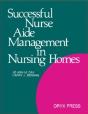 Successful Nurse Aide Management In Nursing Homes - Preview