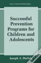 Successful Prevention Programs For Children And Adolescents