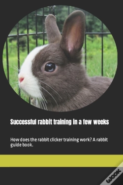 Capa do artigo Successful Rabbit Training In A Few Weeks