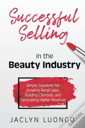 Successful Selling In The Beauty Industry