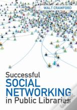 Successful Social Networking In Public Libraries