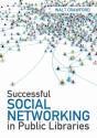 Successful Social Networking In Public Libraries - Preview