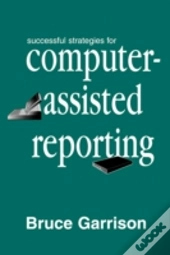 Successful Strategies For Computer-Assisted Reporting