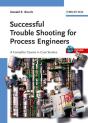 Successful Trouble Shooting For Process Engineers - Preview