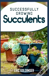 Successfully Growing Succulents
