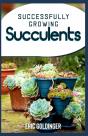 Successfully Growing Succulents - Preview