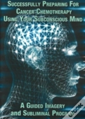 Capa do artigo Successfully Preparing For Cancer Chemotherapy Using Your Subconscious Mind