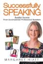 Successfully Speaking: Insider Secrets From Accomplished Professional Speakers - Preview