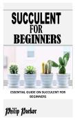 Succulent For Beginners