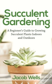 Capa do artigo Succulent Gardening: A Beginner
