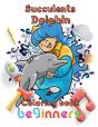 Succulents Dolphin Coloring Book  Beginners - Preview